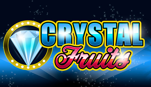Crystal Fruits