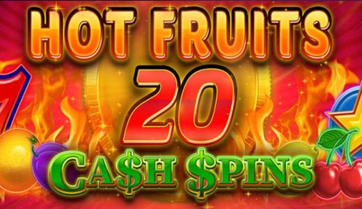 Hot Fruits 20 Cash Spins